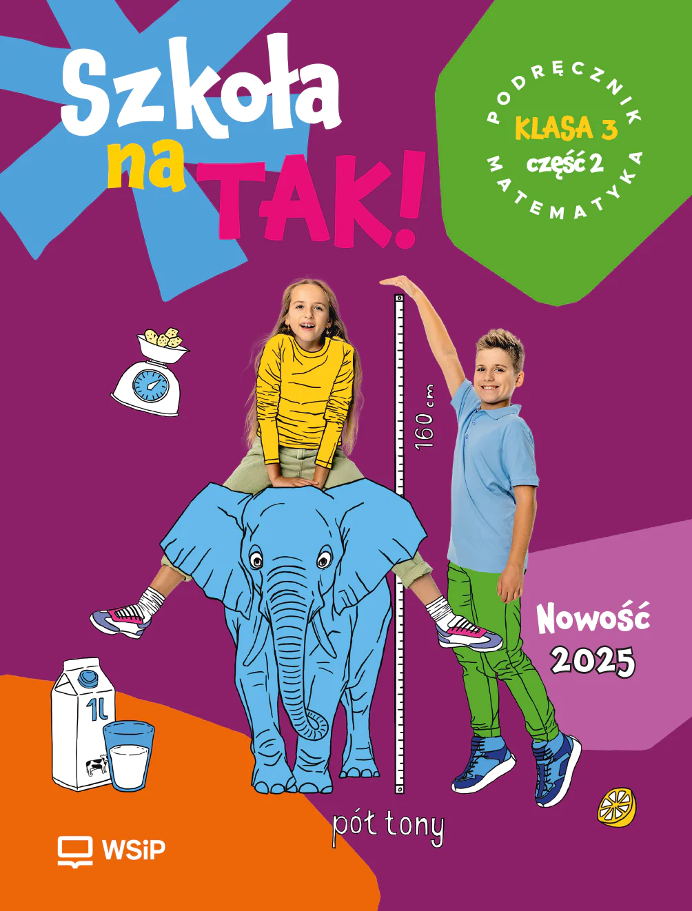 Książka - Szkoła na TAK! Matematyka. Podręcznik. Edukacja wczesnoszkolna. Klasa 3. Część 2