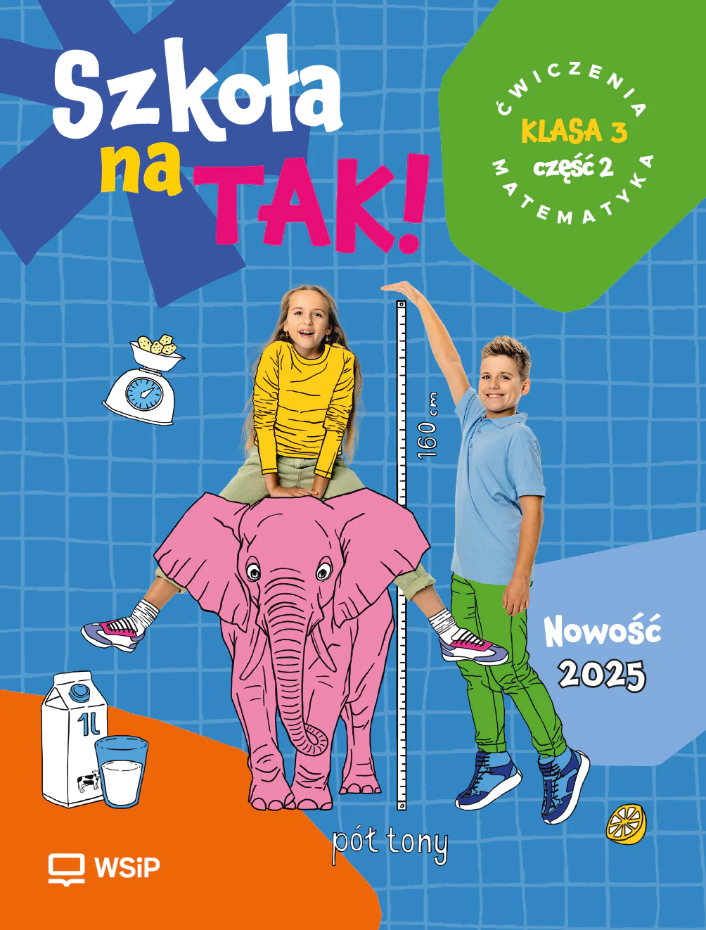 Książka - Szkoła na TAK! Matematyka. Ćwiczenia. Edukacja wczesnoszkolna. Klasa 3. Część 2