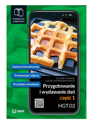 Książka - Przygotowanie i wydawanie dań. Kwalifikacja HGT.02. Podręcznik hybrydowy do nauki zawodu technik żywienia i usług gastronomicznych. Część 1