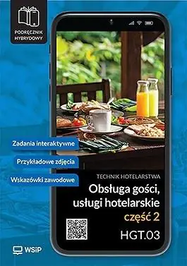 Książka - Obsługa gości. Usługi hotelarskie. Kwalifikacja HGT.03. Podręcznik do zawodu technik hotelarstwa. Szkoły ponadpodstawowe. Część 2