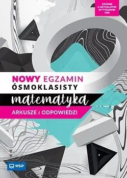 Książka - Matematyka SP 8 Nowy egzamin ósmoklasisty arkusze