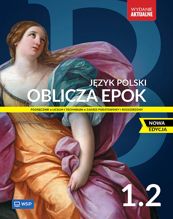 Książka - Oblicza epok 1.2. Język polski. Podręcznik. Liceum i technikum. Klasa 1. Część 2. Zakres podstawowy i rozszerzony