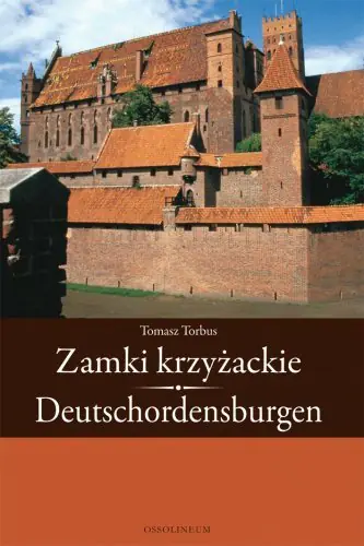 Książka - Zamki krzyżackie Deutschordensburgen - Tomasz Torbus - 