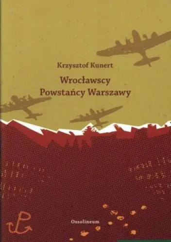 Książka - Wrocławscy Powstańcy Warszawy