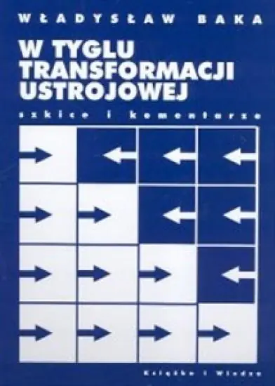Książka - W Tyglu Transformacji Ustrojowej