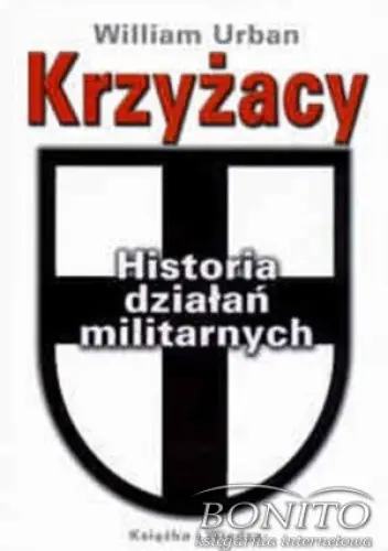Książka - Krzyżacy Historia działań militarnych