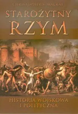 Książka - Starożytny Rzym - Mackay Christopher S. - 