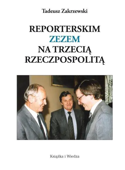 Książka - Reporterskim zezem na Trzecią Rzeczpospolitą