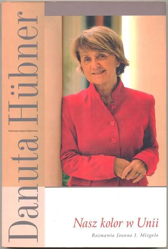 Książka - Nasz kolor w Unii - Danuta Hubner 