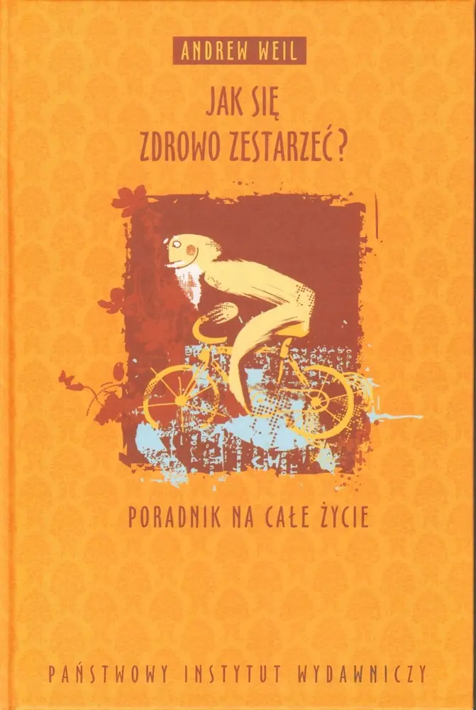 Książka - Jak się zdrowo zestarzeć?