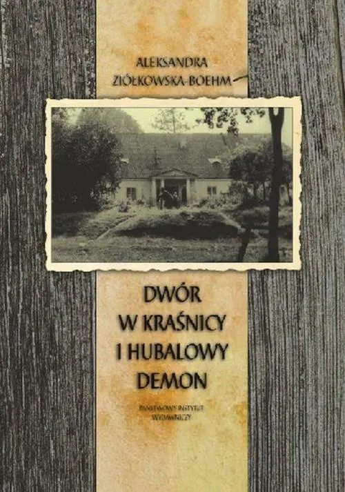 Książka - Dwór w Kraśnicy i Hubalowy Demon