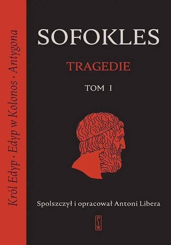 Tragedie. Tom 1. Król Edyp / Edyp w Kolonos / Antygona