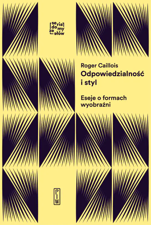 Książka - Odpowiedzialność i styl. Eseje o formach wyobraźni