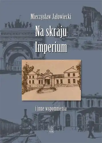 Książka - Na skraju Imperium i inne wspomnienia