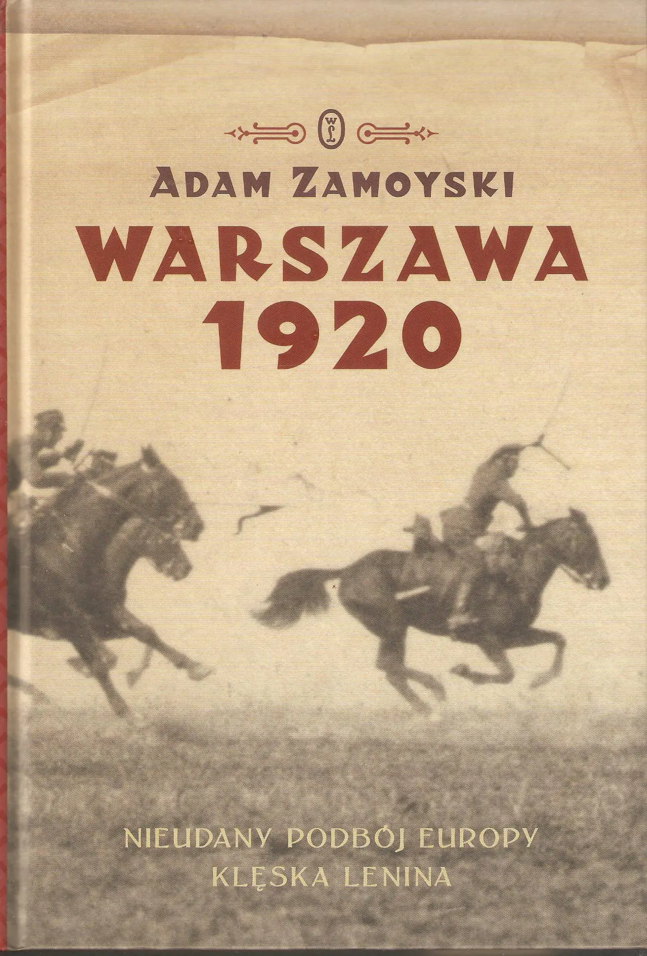 Warszawa 1920. Nieudany podbój Europy. Klęska Lenina