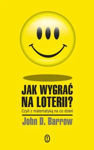 Książka - Jak wygrać na loterii Czyli z matematyką na co dzień