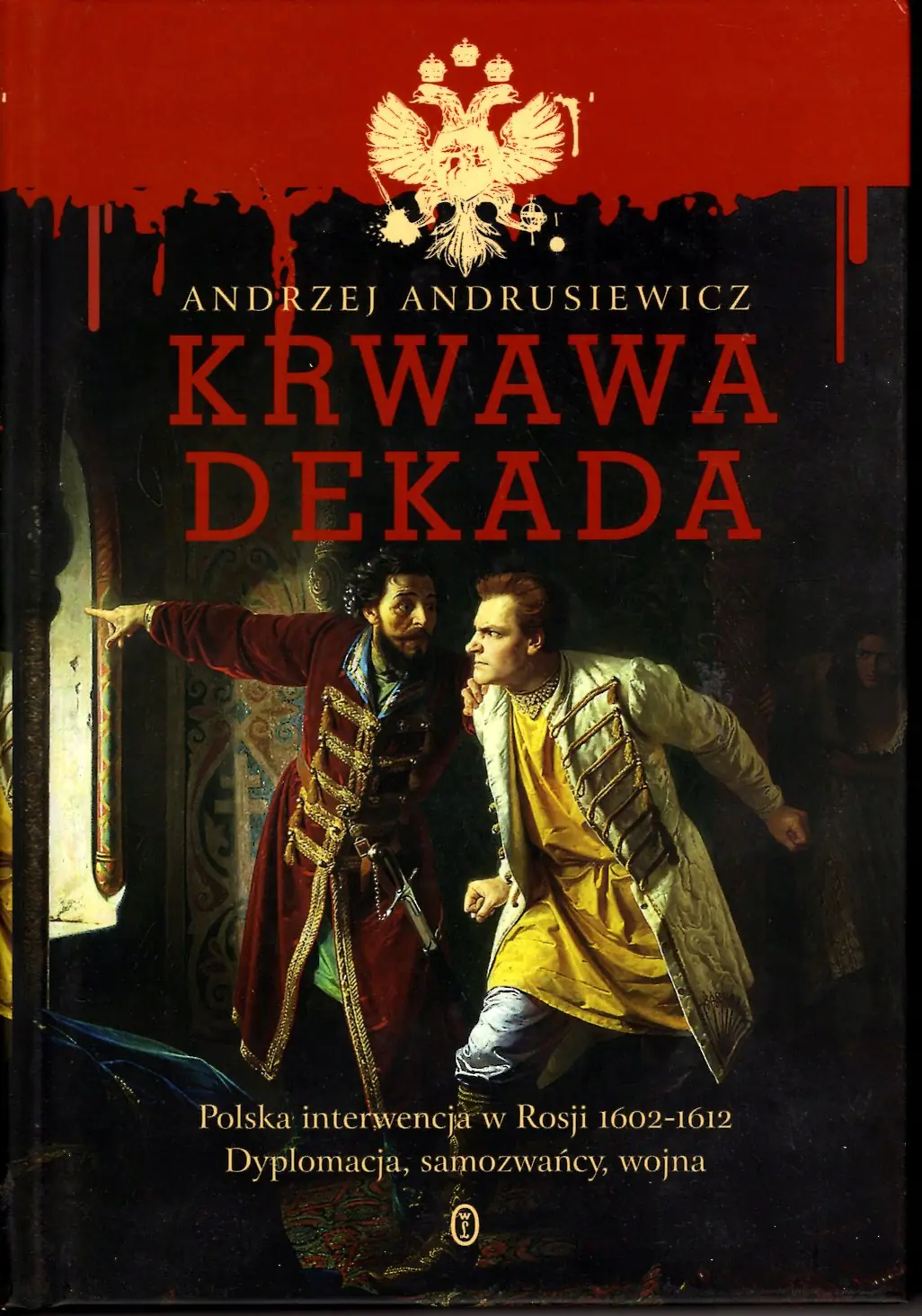 Książka - Krwawa dekada Polska interwencja w Rosji
