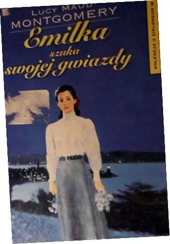 Książka - Emilka szuka swojej gwiazdy. Kolekcja z Zielonego Wzgórza. Tom 13