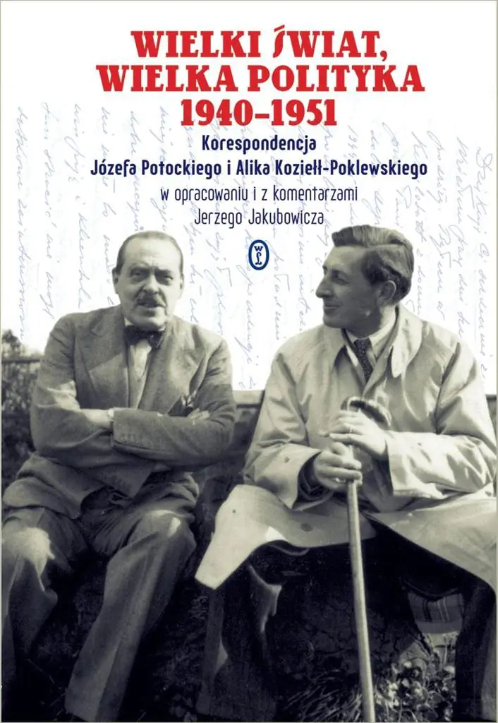 Książka - Wielki świat, wielka polityka 1940-1951. Korespondencja Józefa Potockiego i Alika Koziełł-Poklewskiego
