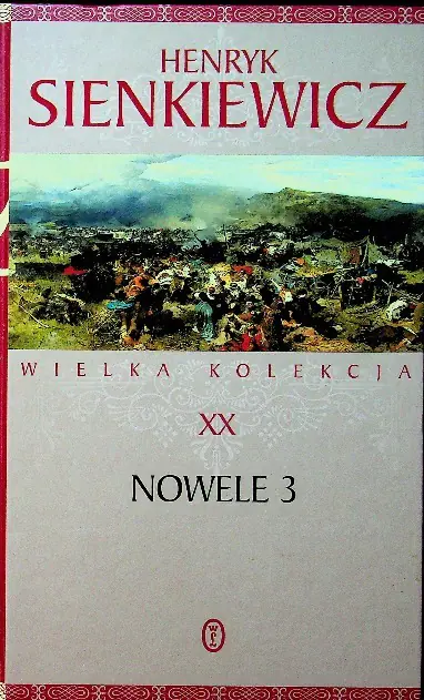 Książka - Nowele. Część 3. Wielka kolekcja dzieł Henryka Sienkiewicza. Tom 20
