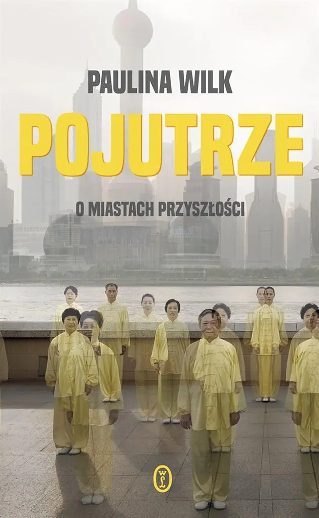 Pojutrze. O miastach przyszłości