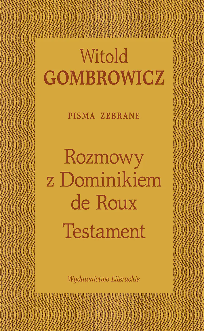Książka - Pisma zebrane. Rozmowy z Dominikiem de Roux. Testament