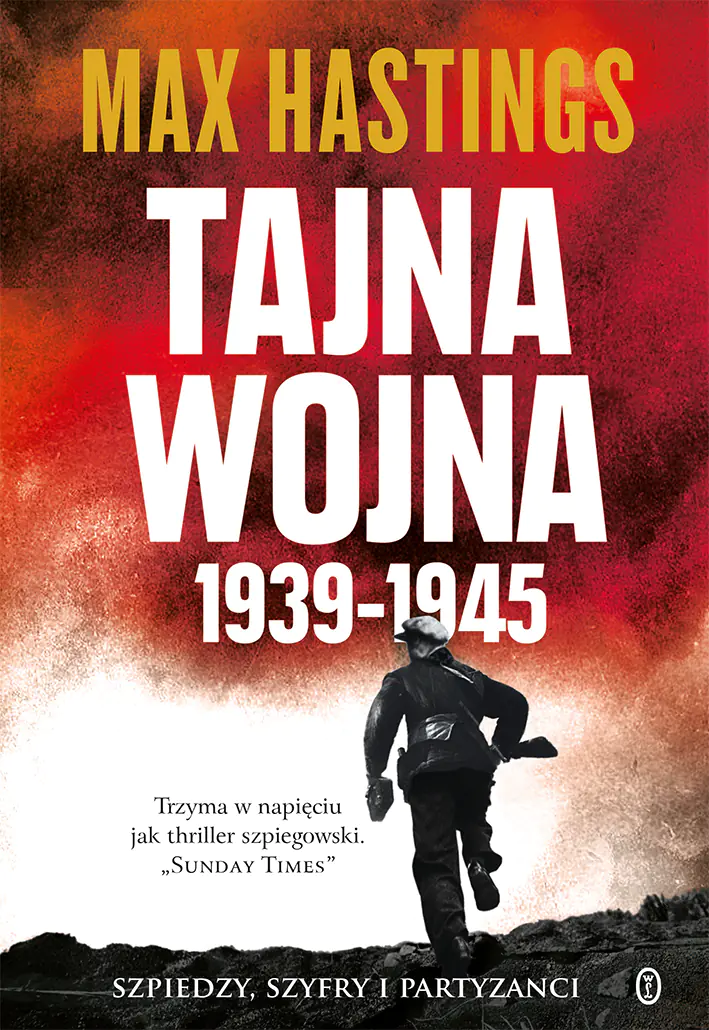 Książka - Tajna wojna 1939-1945. Szpiedzy, szyfry i partyzanci