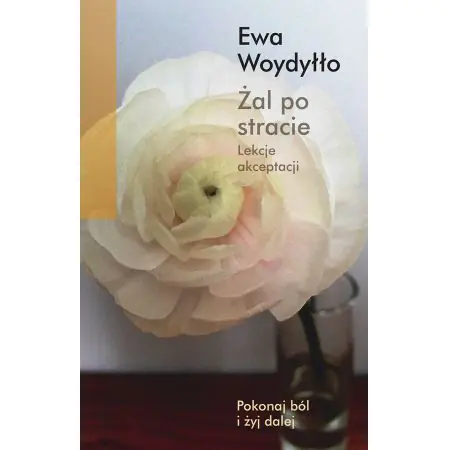 Książka - Żal po stracie. Lekcje akceptacji