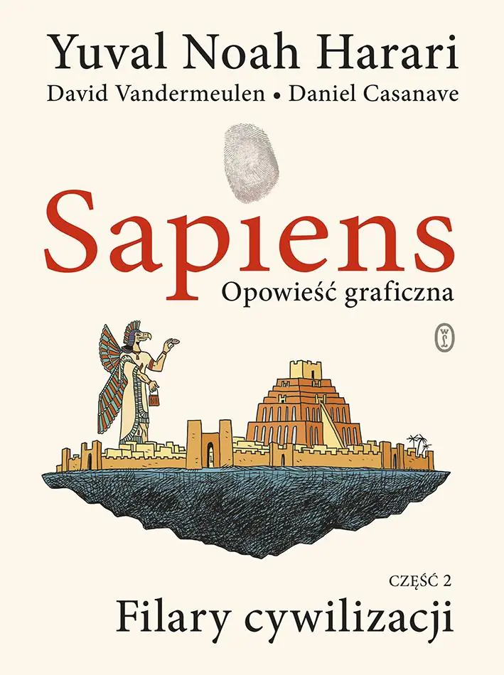 Sapiens. Opowieść graficzna. Część 2. Filary cywilizacji