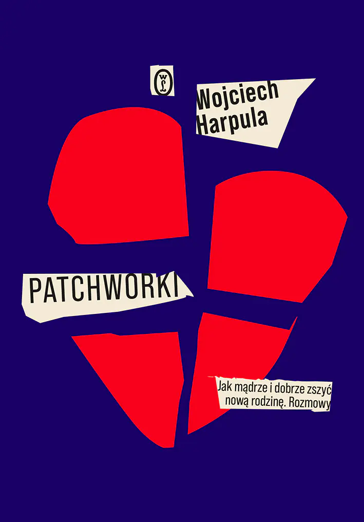Książka - Patchworki. Jak mądrze i dobrze zszyć nową rodzinę. Rozmowy