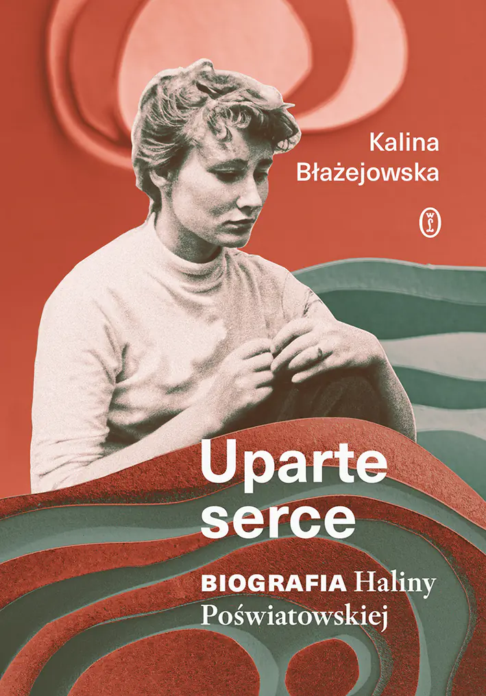 Książka - Uparte serce. Biografia Haliny Poświatowskiej