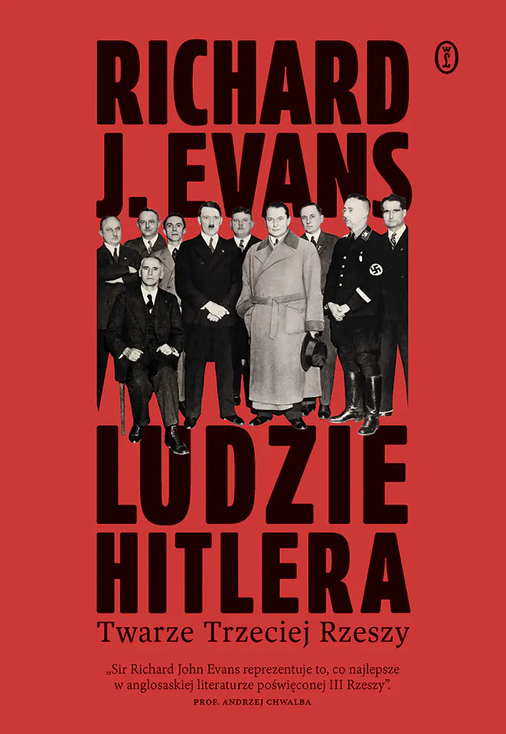 Książka - Ludzie Hitlera. Twarze Trzeciej Rzeszy