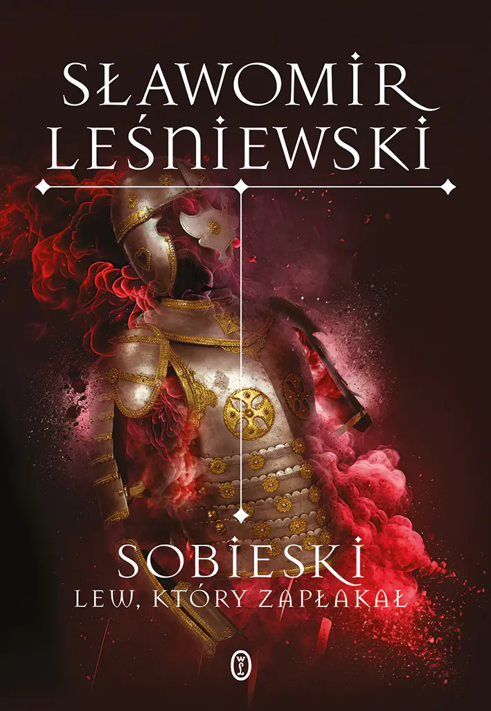 Książka - Sobieski. Lew, który zapłakał