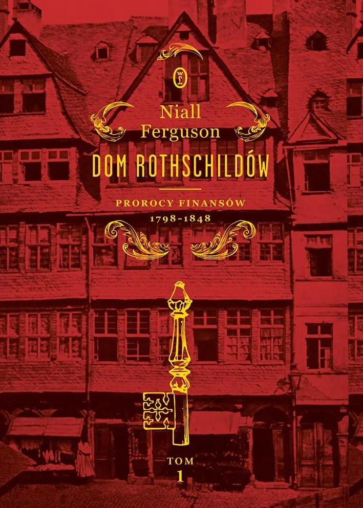 Książka - Dom Rothschildów. Prorocy finansów 1798-1848. Tom 1