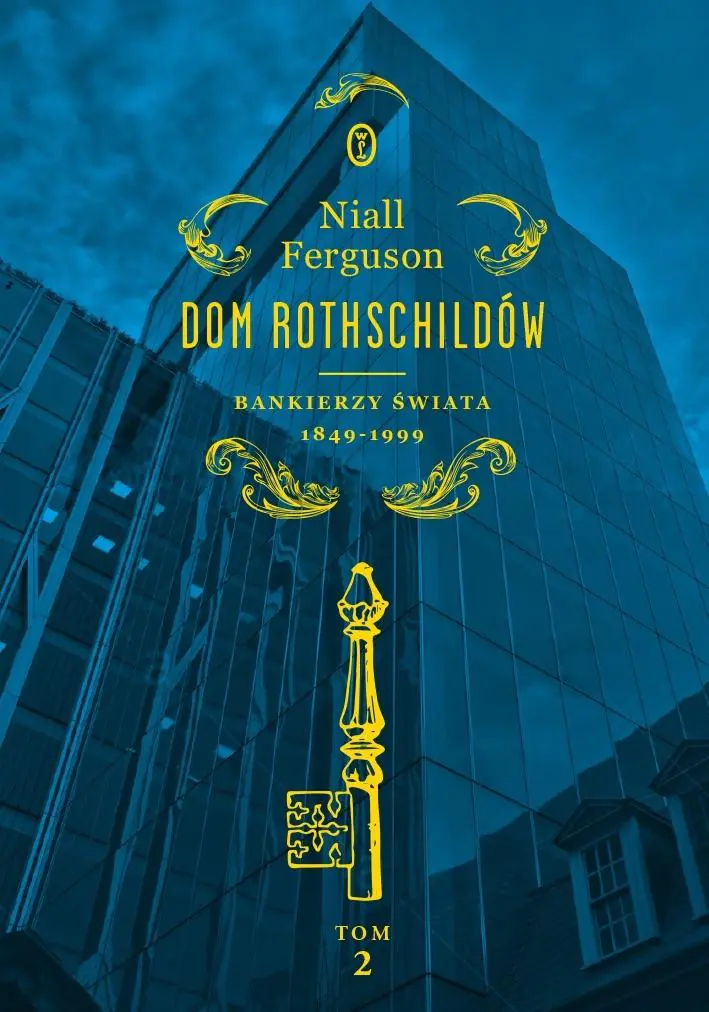 Książka - Dom Rothschildów. Bankierzy świata 1849-1999. Tom 2
