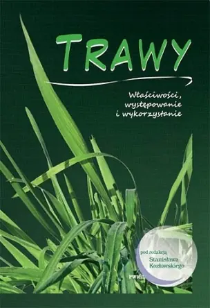 Książka - Trawy. Właściwości, występowanie i wykorzystanie
