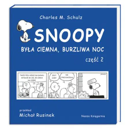 Była ciemna, burzliwa noc. Część 2. Snoopy. Tom 6