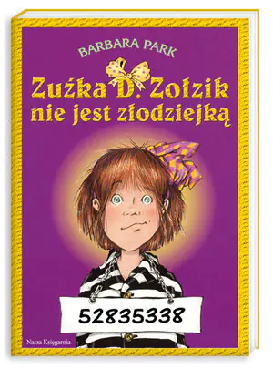 Książka - Zuźka D. Zołzik nie jest złodziejką