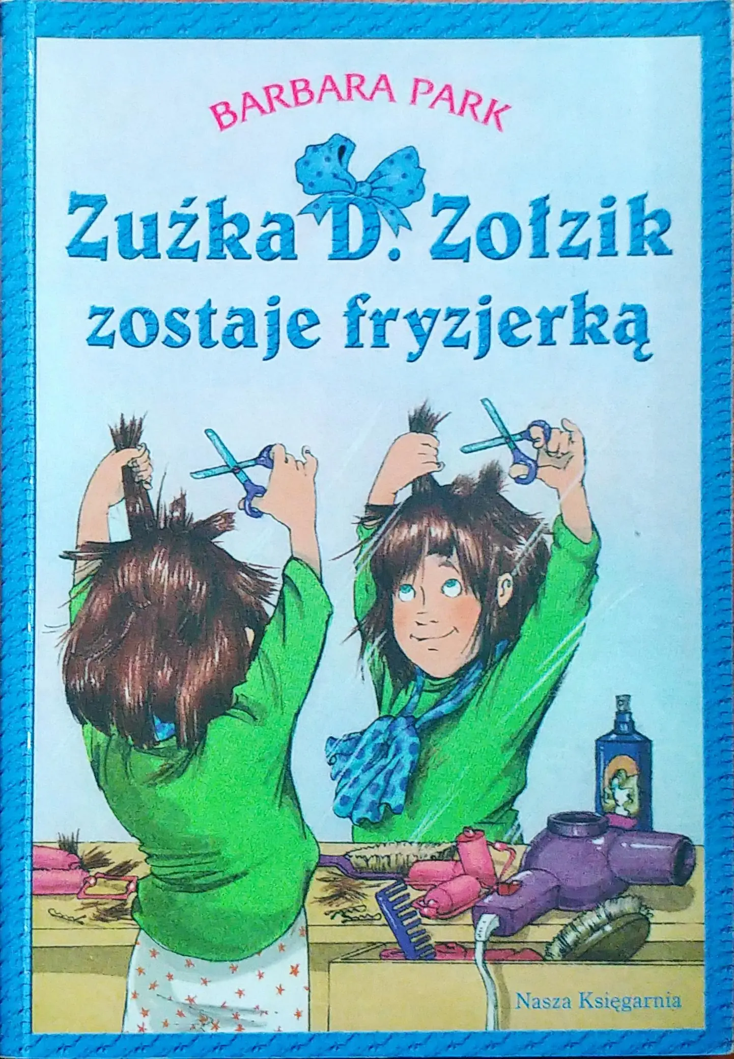 Książka - Zuźka D. Zołzik zostaje fryzjerką