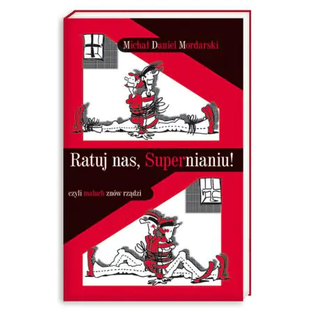 Ratuj nas, Supernianiu! Czyli maluch znów rządzi