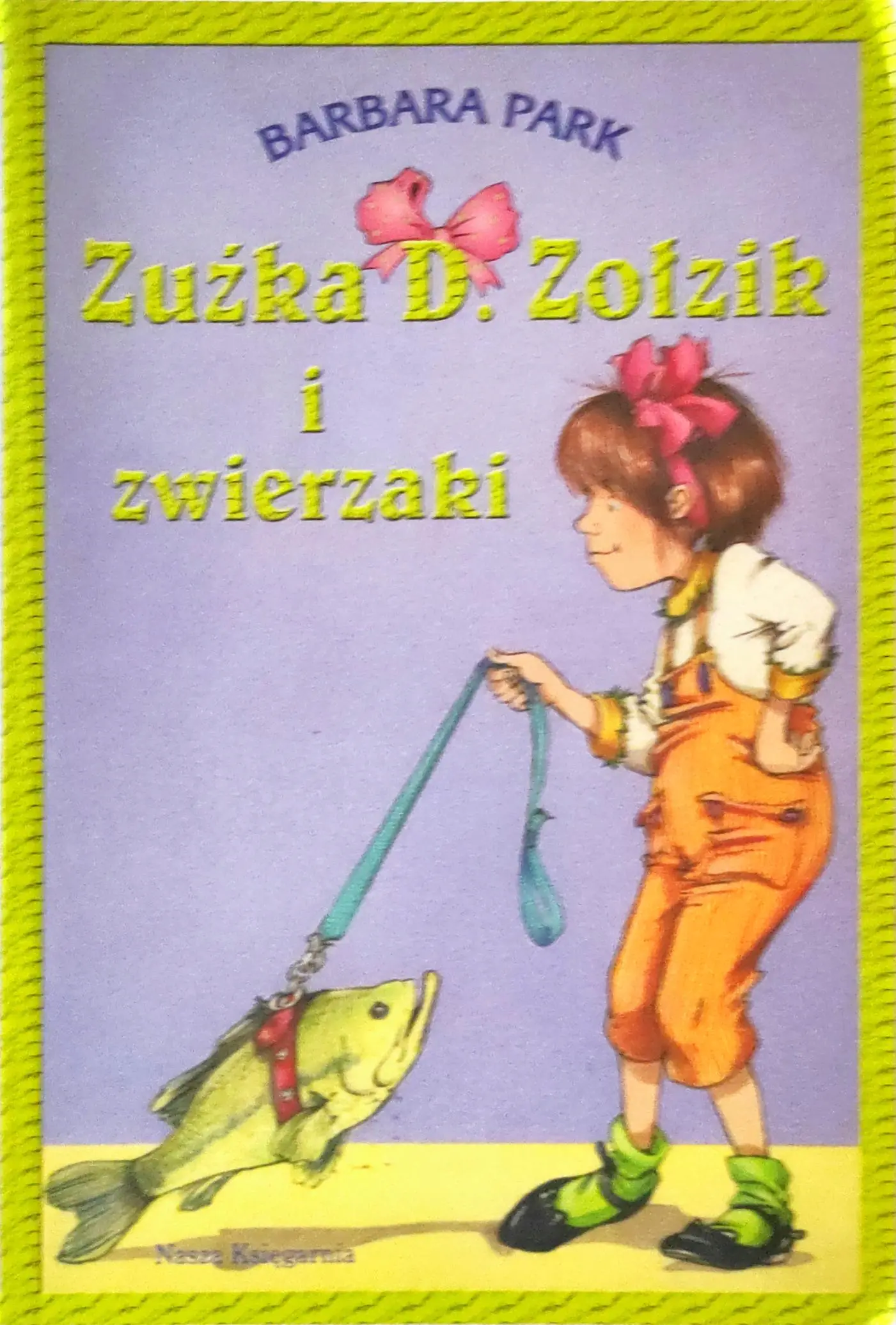Książka - Zuźka D. Zołzik i zwierzaki