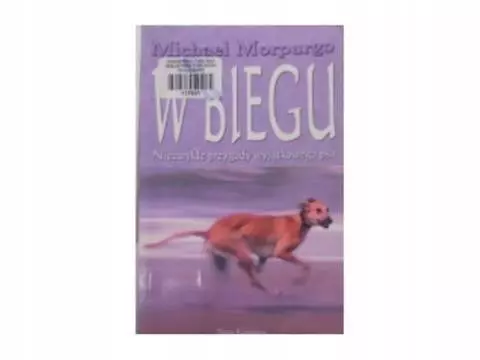 Książka - W biegu. Niezwykłe przygody wyjątkowego psa