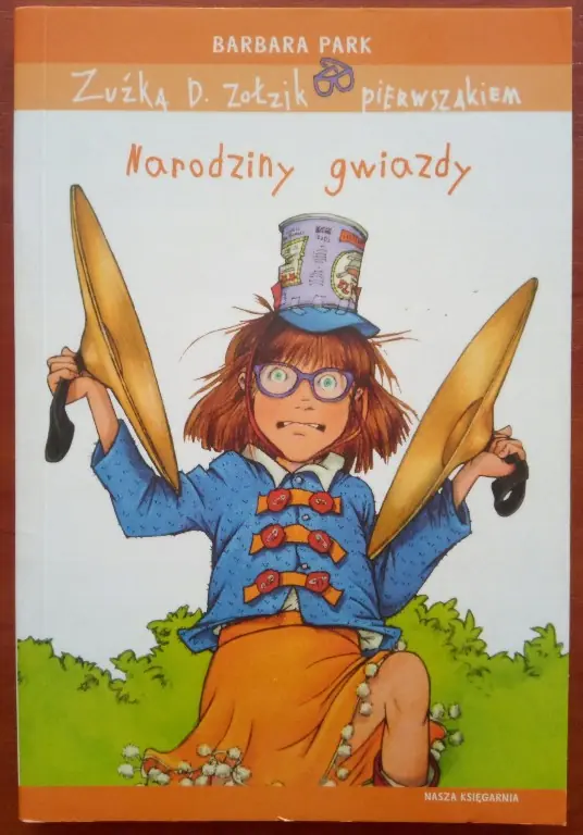 Książka - Zuźka D. Zołzik pierwszakiem. Narodziny gwiazdy