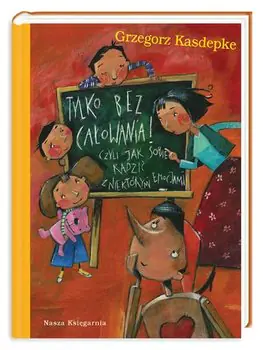 Książka - Tylko bez całowania! czyli...