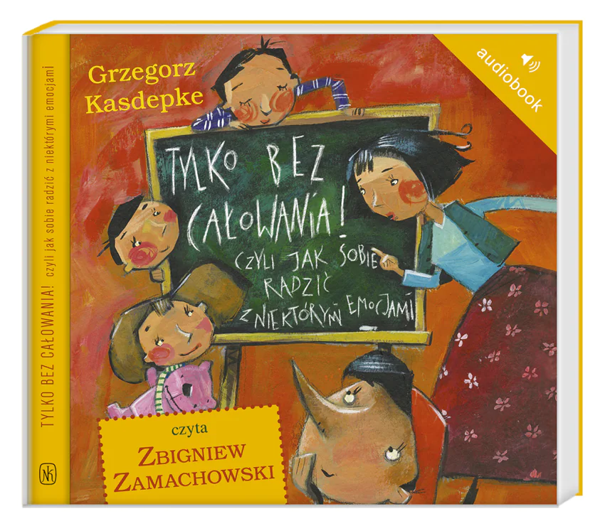 Książka - Tylko bez całowania! Czyli jak sobie radzić z niektórymi emocjami