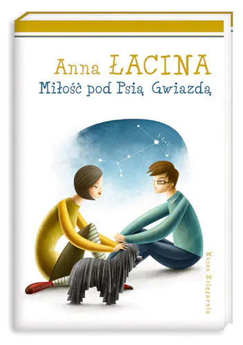 Książka - Tylko dla dziewczyn. Miłość pod Psią Gwiazdą