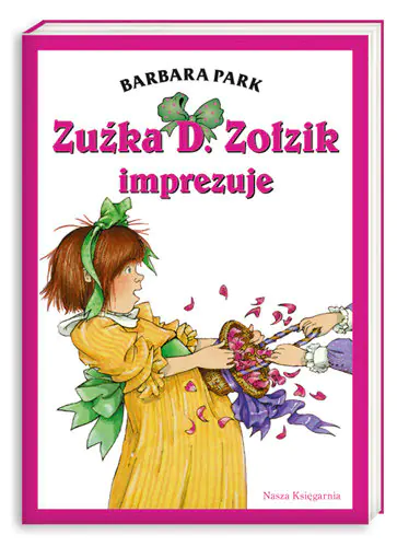 Książka - Zuźka D. Zołzik imprezuje