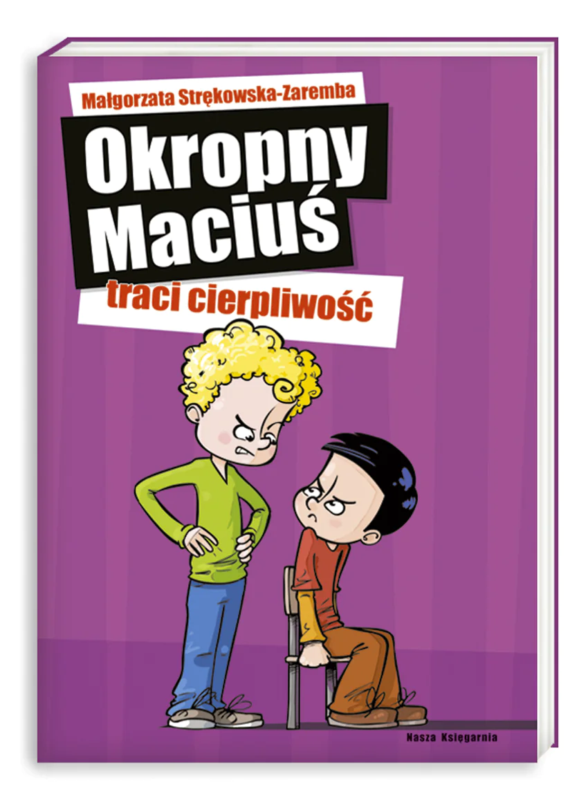 Książka - Okropny Maciuś traci cierpliwość