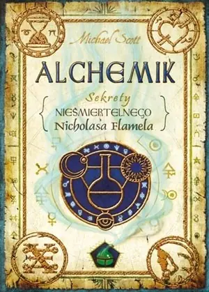Książka - Sekrety nieśmiertelnego Nicholasa Flamela. Tom 1. Alchemik
