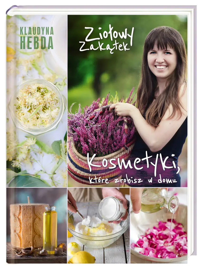 Książka - Ziołowy zakątek. Kosmetyki, które zrobisz w domu